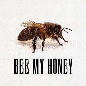 Bee My Honey (feat. Tre Watson) - Single