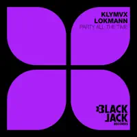 Party All the Time — KLYMVX & LOKMANN