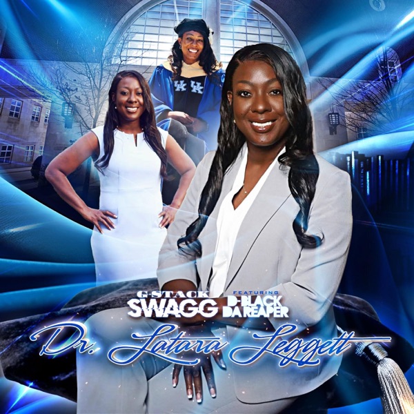 Dr. Latara Leggett (feat. D-Black Da Reaper) - Single