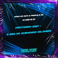 Montagem 1997 - A Era do Submundo (Slowed) - Single - Mc Kauã Da Dz4, MC Priscila D2 & DJ Kaue Da Zo
