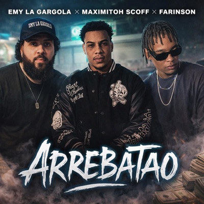 Arrebatao (feat. Maximitoh Scoff & Farinson) - Single