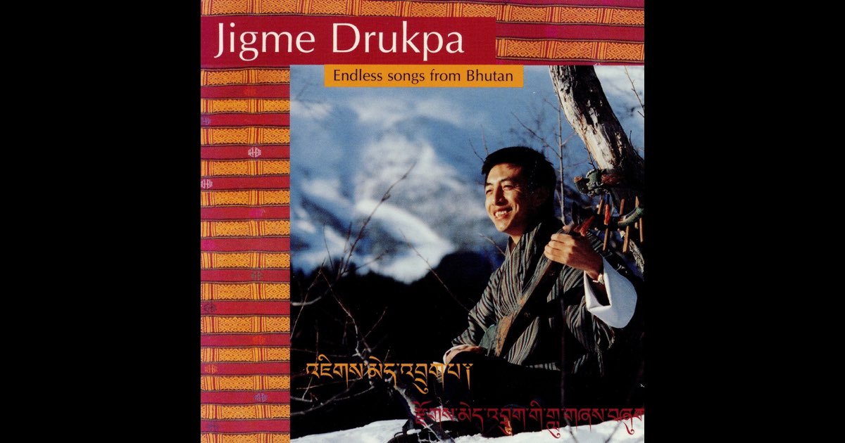 Endless Songs From Bhutan - Jigme Drukpa