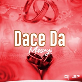 Dace Da Masoyi (feat. Zuwaira Mai Waka) Dj SP