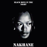 Black Boys In the Night - Single - Nakhane
