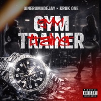 Gym Trainer - Single - DineroMadeJay & Kruk One