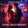 Dark Disco Rodeo