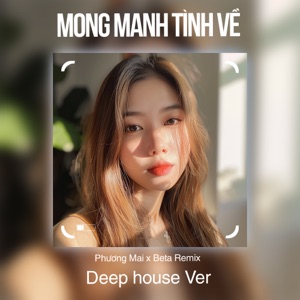 Mong Manh Tình Về (Deep House)