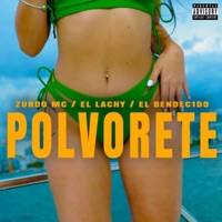 Polvorete - Single - El Lachy, El Bendec1do & Zurdo Mc