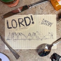 Lord, I'm Starving (feat. DTOXIFY) - Single - Snooze!