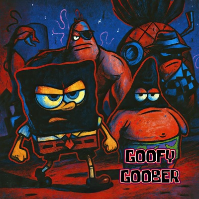 GOOFY GOOBER - Single