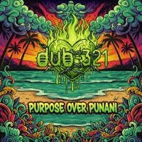 Purpose Over Punani - Single - Dub-321