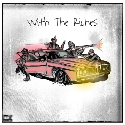 With the riches (feat. Xaysl3aze & Rico2x) - Single