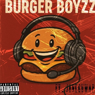 BURGER BOYZZ (feat. JuneGuwop) - Single
