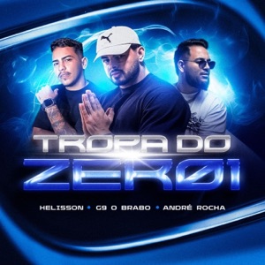 Tropa do Zero 1 (feat. HelisSon & André Rocha)