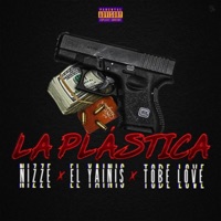 La Plástica (feat. Calito Mix) - Single - Nizze, Tobe Love & El Yainis