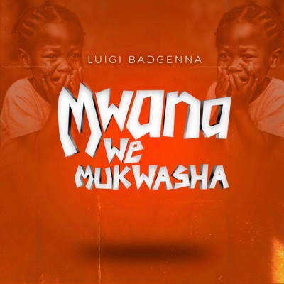 Mwana weMukwasha - Single