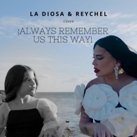 Always Remember Us This Way (feat. Reychel) [Cover Version] - Single - La Diosa