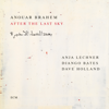 After the Last Sky - Anouar Brahem, Anja Lechner, Django Bates & Dave Holland