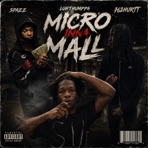 Micro Inna Mall (feat. 762hurtt & spazz) - Single