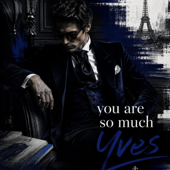 Cover art for You are so much Yves Saint Laurent by Art of Grace