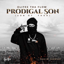 Prodigal Son (Son of Thor) Olitee Tha Flow