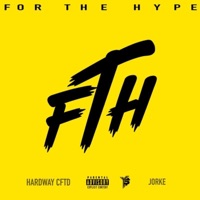 For the Hype - Single - Hardway & JORKE