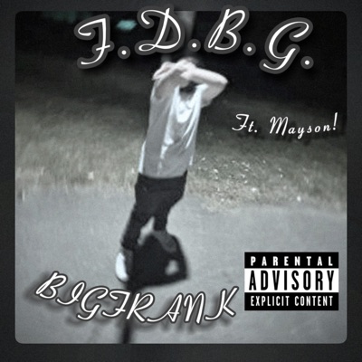F.D.B.G. (feat. Mayson!) - Single