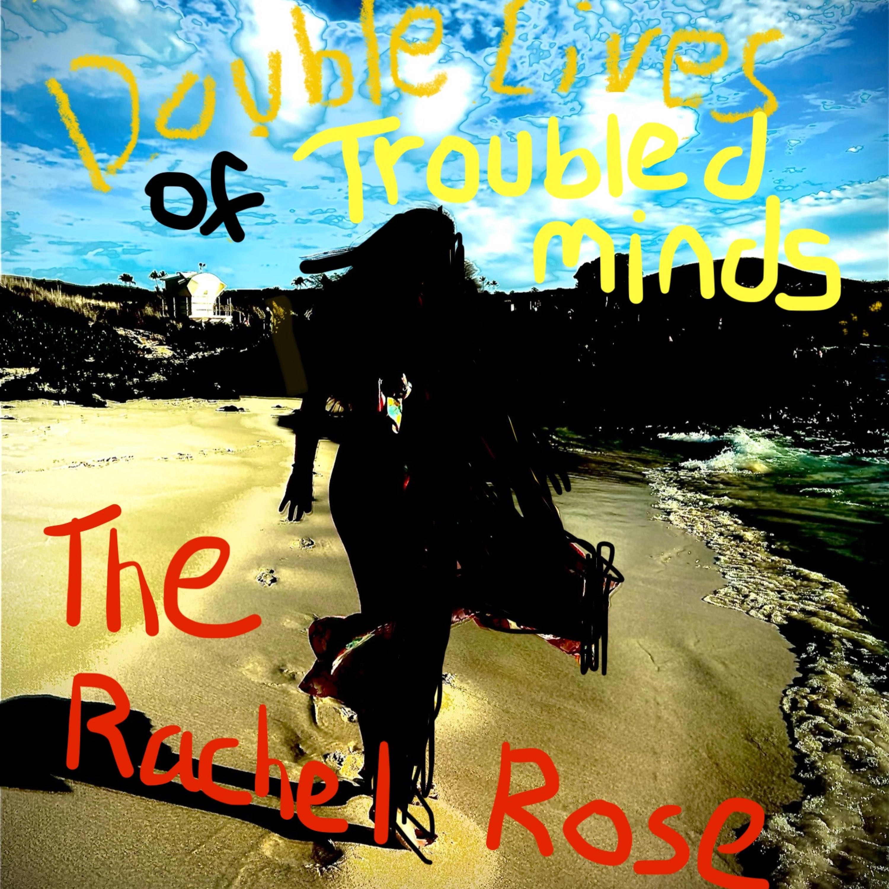 Double Lives of Troubled Minds