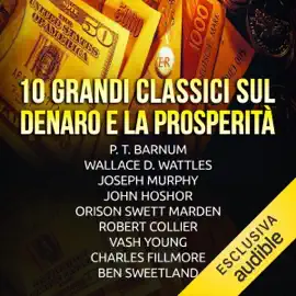 10 grandi Classici sul Denaro e la Prosperità