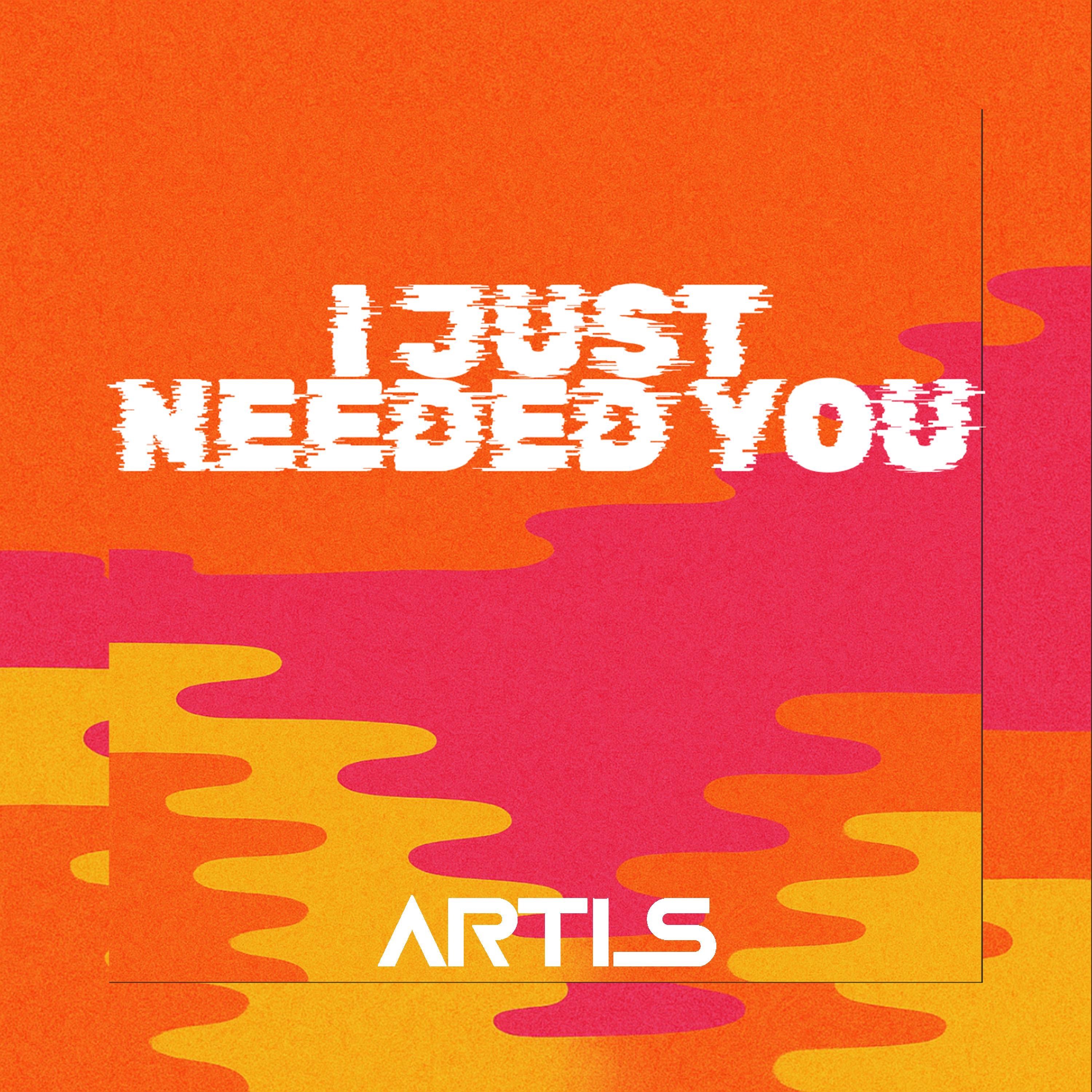 I just needed you - Single