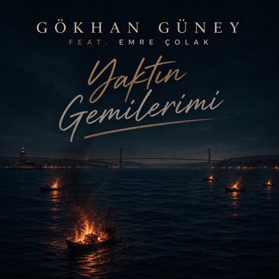 Yaktın Gemilerimi (feat. Emre Çolak) - Single