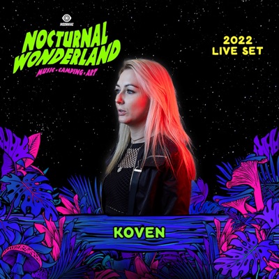 Koven at Nocturnal Wonderland, 2022 (DJ Mix)
