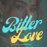 Bitter Love (feat. DRG Musics) - Single - XLR8