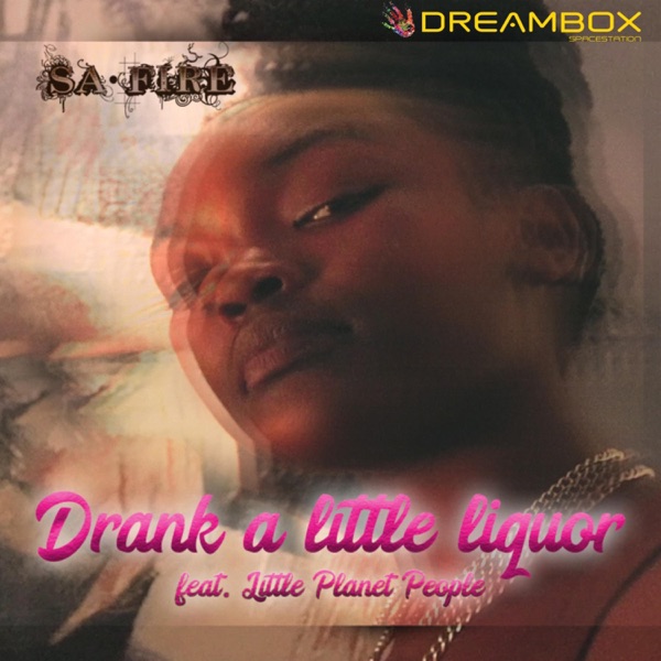 I drank a little liquor (feat. Little Planet People)