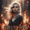 Save Me (Radio Edit) - Single