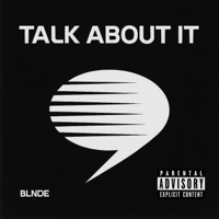 TALK ABOUT IT - Single - BLNDE