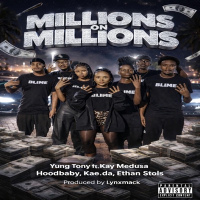 Millions On Millions (feat. Kay Medusa, Kae.da, Hoodbaby & Ethan Stols) - Single