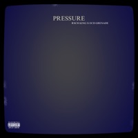 PRESSURE - Single - Rxch King & OCD GRENADE