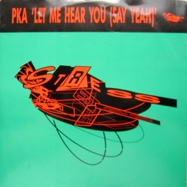 Let Me Hear You (Say Yeah) PKA