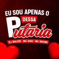 Eu Sou Apenas o P Dessa Putaria - Single - MC Digu & MC Nauan