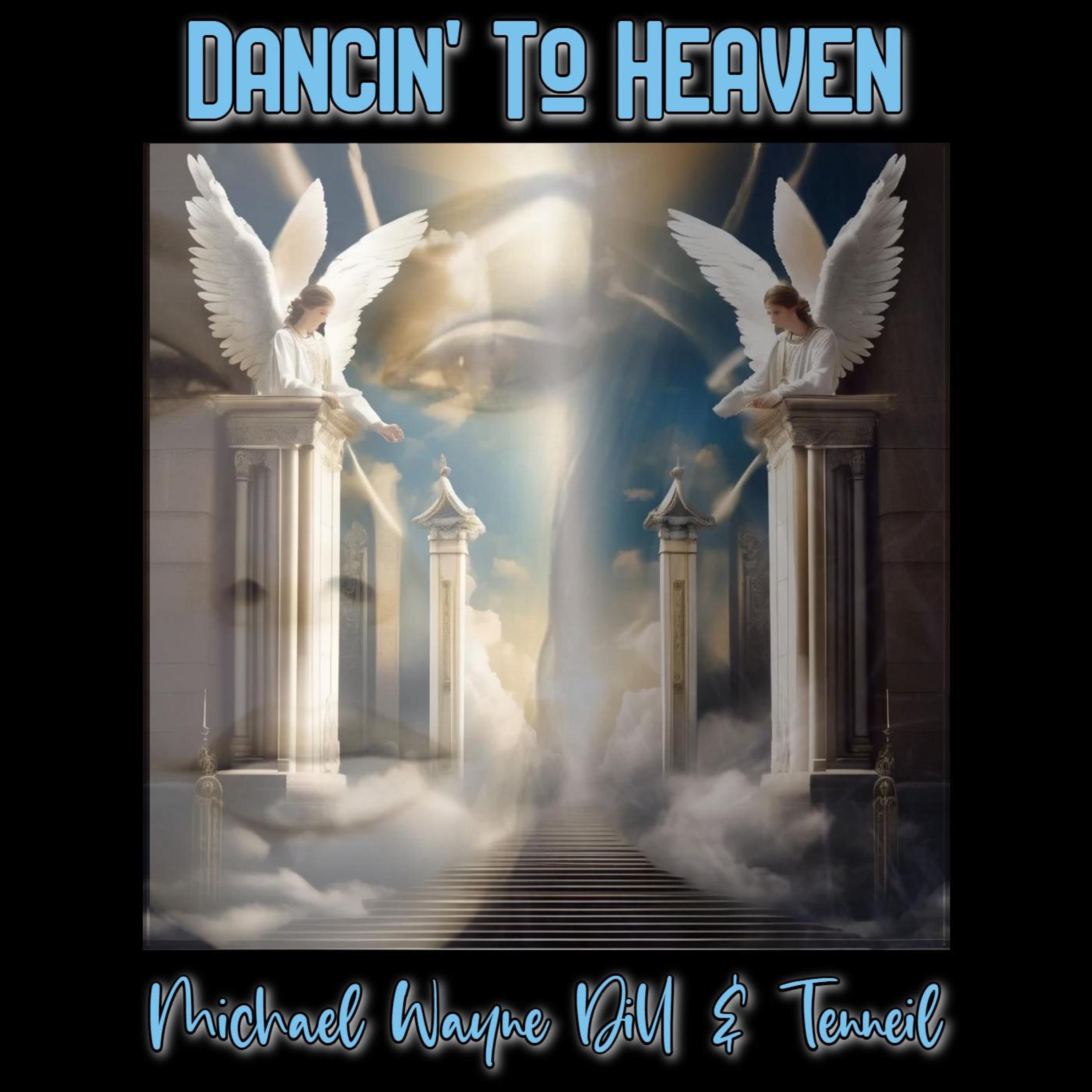 Dancin' To Heaven (feat. Tenneil) - Single
