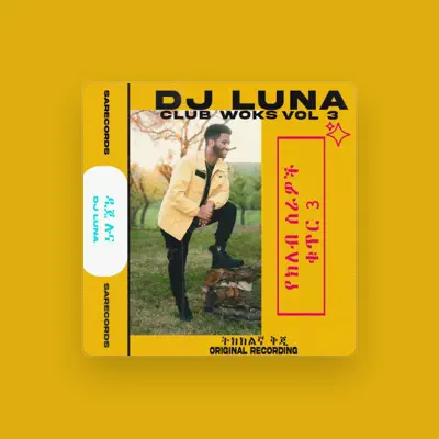 Listen to DJ LUNA ሉና, watch music videos, read bio, see tour dates & more!