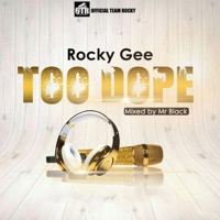 Too Dope - Single - Rocky Gee