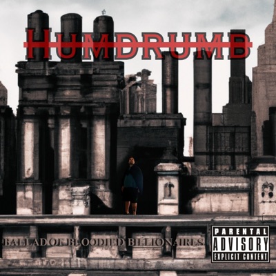 Humdrumb - Ballad of Bloodied Billionaires