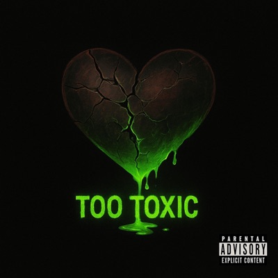 Too Toxic - Single