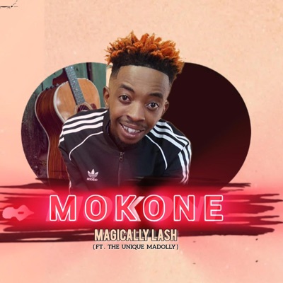 Mokone (feat. Magically lash & Madolly) - Single