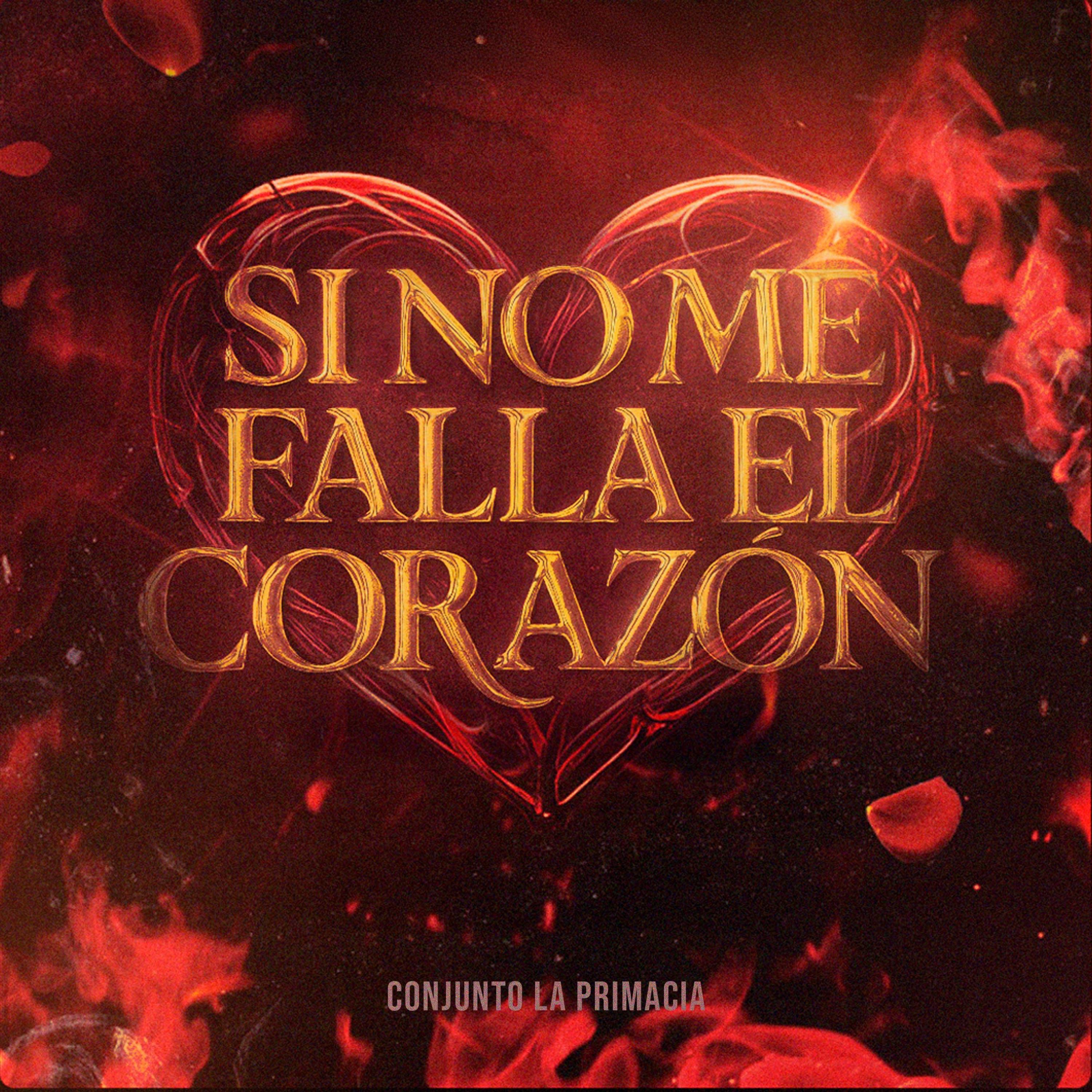 Si No Me Falla El Corazón - Single