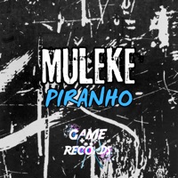 Muleke Piranho - Single - ANDER MC, DJ GHC & Game Records