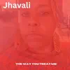 The Way You Treat Me