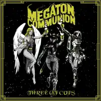 Three Of Cups — Megaton Communion